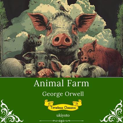 Animal Farm | Timeless Classics