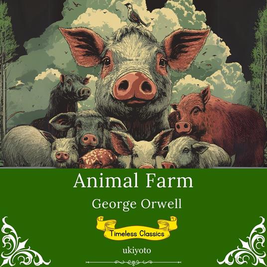Animal Farm | Timeless Classics