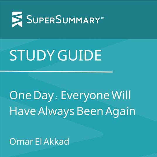 Study Guide: One Day, Everyone Will Have Always Been Against This by Omar El Akkad (SuperSummary)