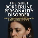 Quiet Borderline Personality Disorder, The