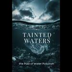 Tainted Waters: Unveiling the Past of Water Pollution