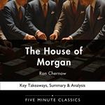 House of Morgan by Ron Chernow, The