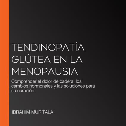 Tendinopatía glútea en la menopausia