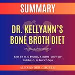 Summary of Dr. Kellyann’s Bone Broth Diet by Dr. Kellyann Petrucci