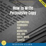How to Write Persuasive Copy: