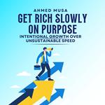 Get Rich Slowly On Purpose