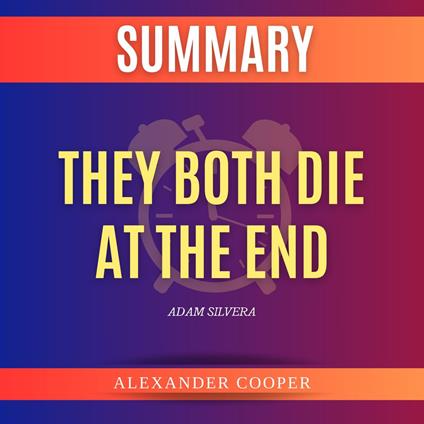 Summary of They Both Die at the End by Adam Silvera