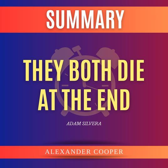 Summary of They Both Die at the End by Adam Silvera