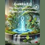 Eureka 2.0: The Next Revolution in Science and Technology