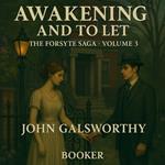 AWAKENING AND TO LET The forsyte saga 3