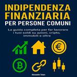 Indipendenza finanziaria per persone comuni