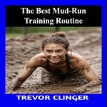 Best Mud-Run Training Routine, The