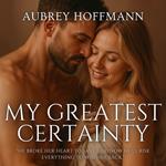 My Greatest Certainty