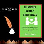 RELACIONES SANAS Y PRODUCTIVAS