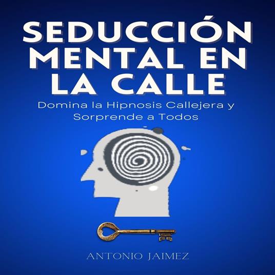 Seducción Mental en la Calle