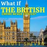 What If The British Empire Never Existed?