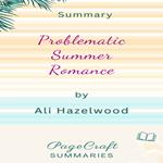 Problematic Summer Romance by Ali Hazelwood Audiobook Summary