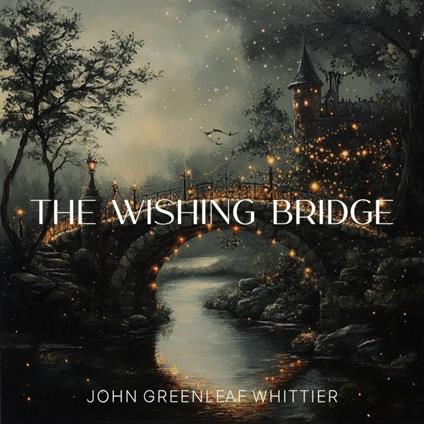 Wishing Bridge, The