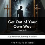 Get Out of Your Own Way by Dave Hollis