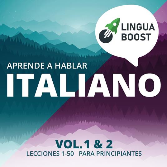 Aprende a hablar italiano. Vol. 1 & 2.