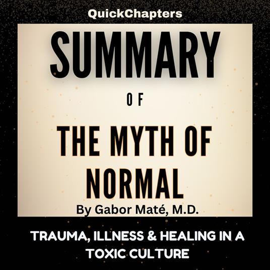 Summary of The Myth of Normal