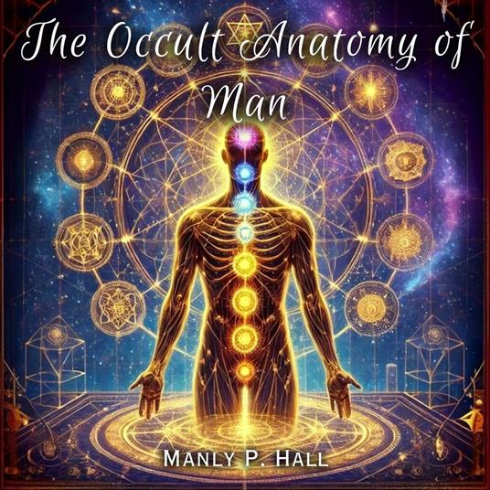 Occult Anatomy of Man, The