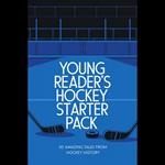 Young Reader's Hockey Starter Pack: 30 Amazing Tales From Hockey History
