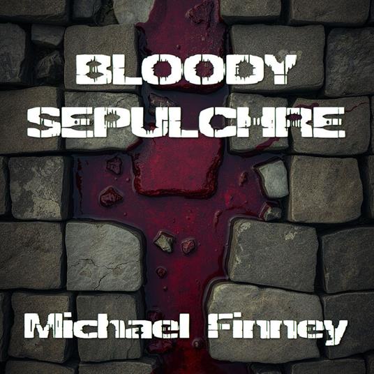 Bloody Sepulchre
