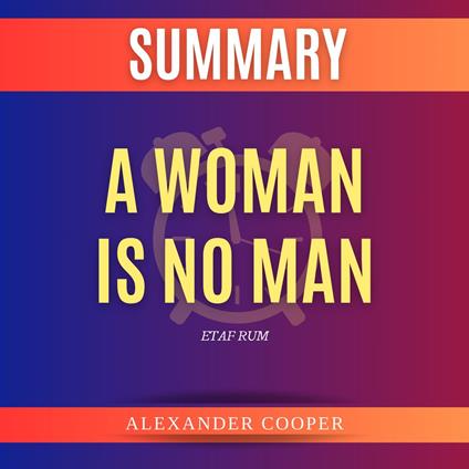 Summary of A Woman Is No Man by Etaf Rum
