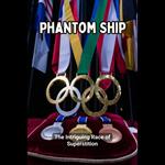 Phantom Ship: The Intriguing Race of Superstition
