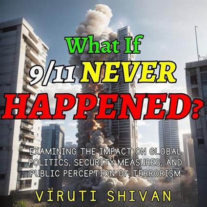 What If 911 Never Happened