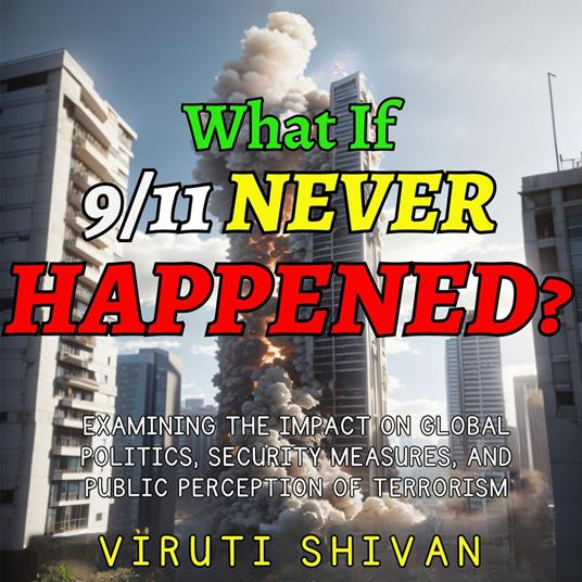 What If 911 Never Happened