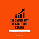Smart Way to Scale and Expand, The