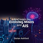 Brief Insight into Evolving Minds and AIs, A