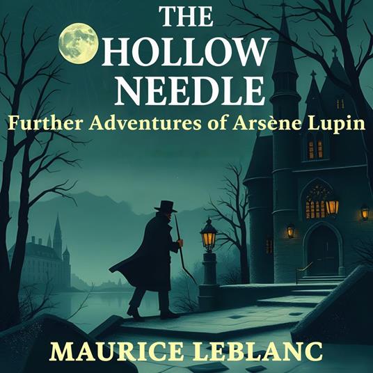 Hollow Needle, The: Further adventures of Arsène Lupin