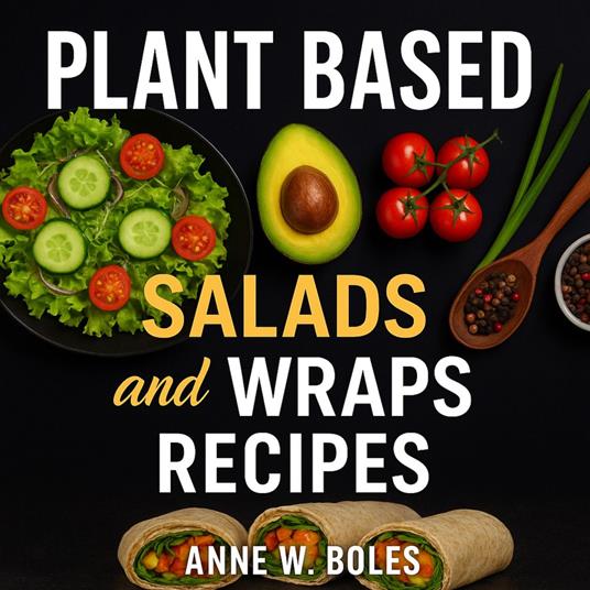 Plant Based Salads and Wraps Recipes