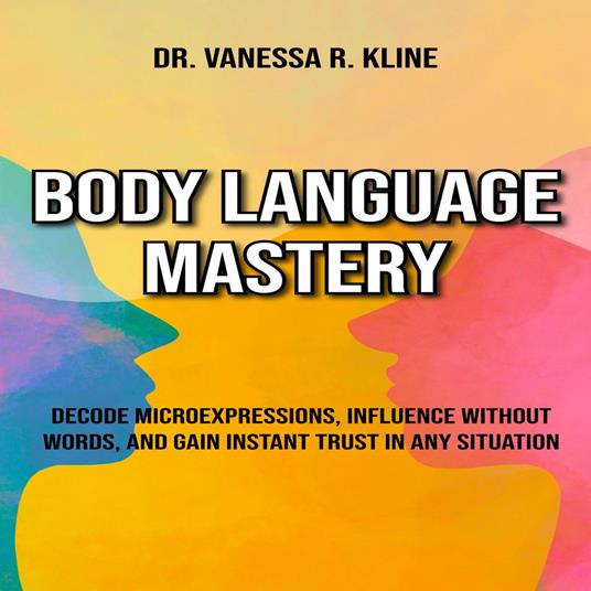 Body Language Mastery