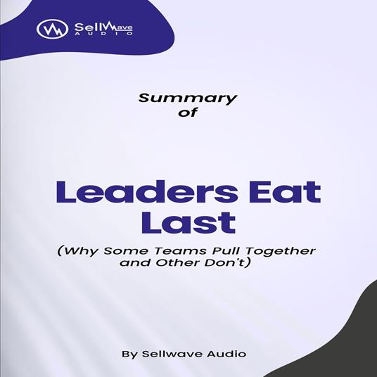 Summary of Leaders Eat Last