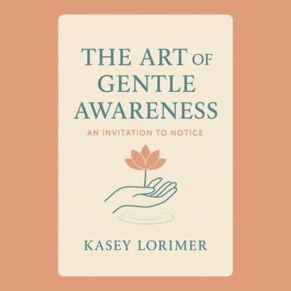 Art of Gentle Awareness, The