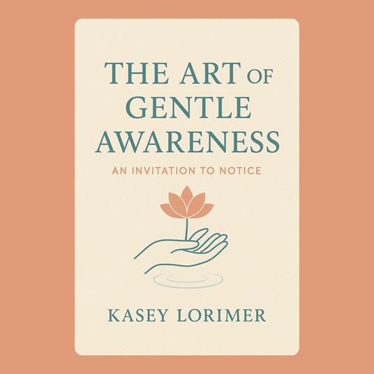 Art of Gentle Awareness, The