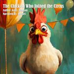 Chicken Who Joined the Circus, The