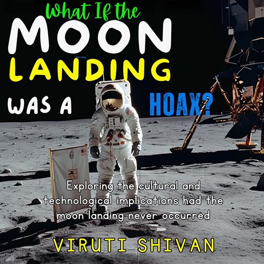 What If the Moon Landing Was a Hoax?