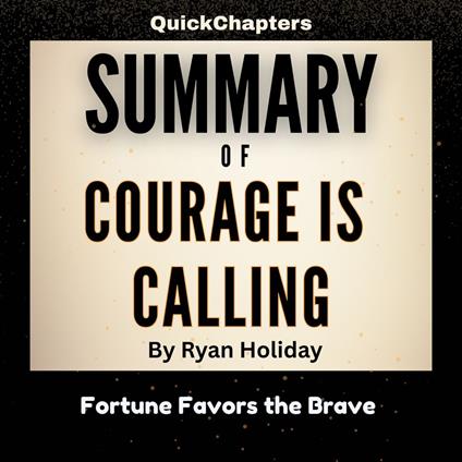 Summary of Courage is Calling