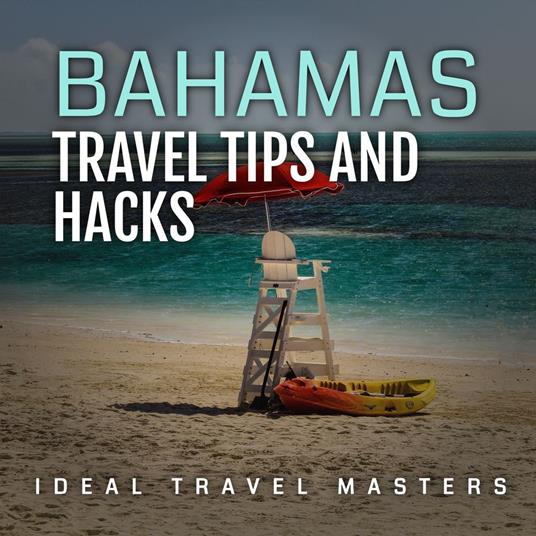 Bahamas Travel Tips and Hacks