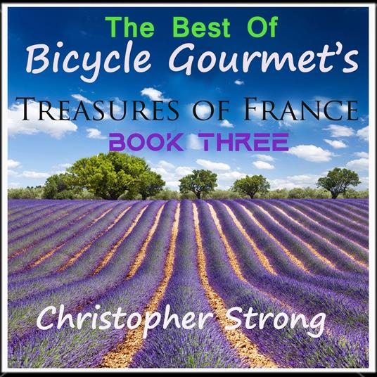 Best of Bicycle Gourmet's Treasures of France, The