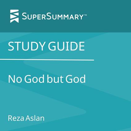 Study Guide: No God but God by Reza Aslan (SuperSummary)