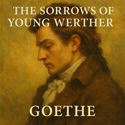 Sorrows of Young Werther, The