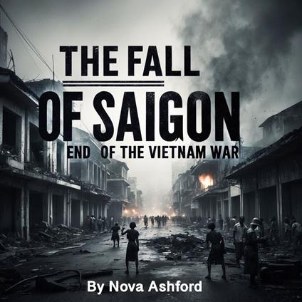 Fall of Saigon, The