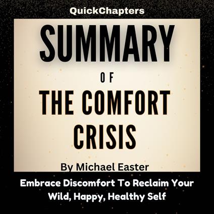 Summary of The Comfort Crisis