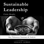 Sustainable Leadership by Clarke Murphy